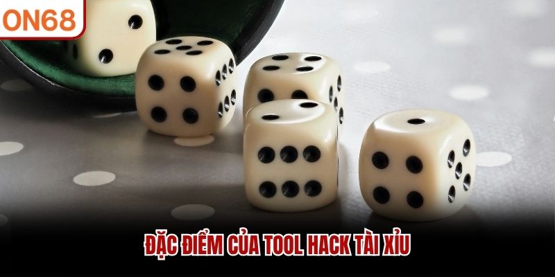 Đặc điểm của tool hack t&agrave;i xỉu